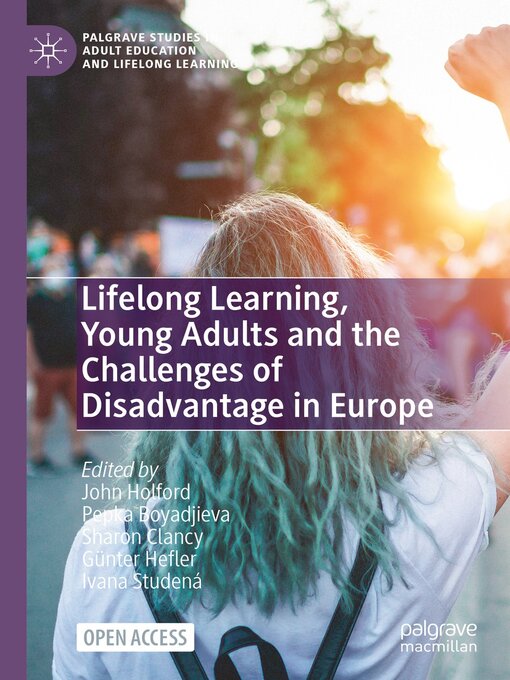 Title details for Lifelong Learning, Young Adults and the Challenges of Disadvantage in Europe by John Holford - Wait list